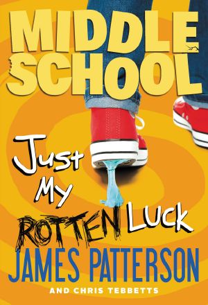 [Middle School 07] • Just My Rotten Luck